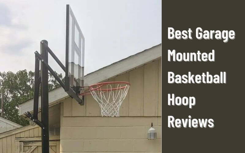 Best Garage Mounted Basketball Hoop Reviews