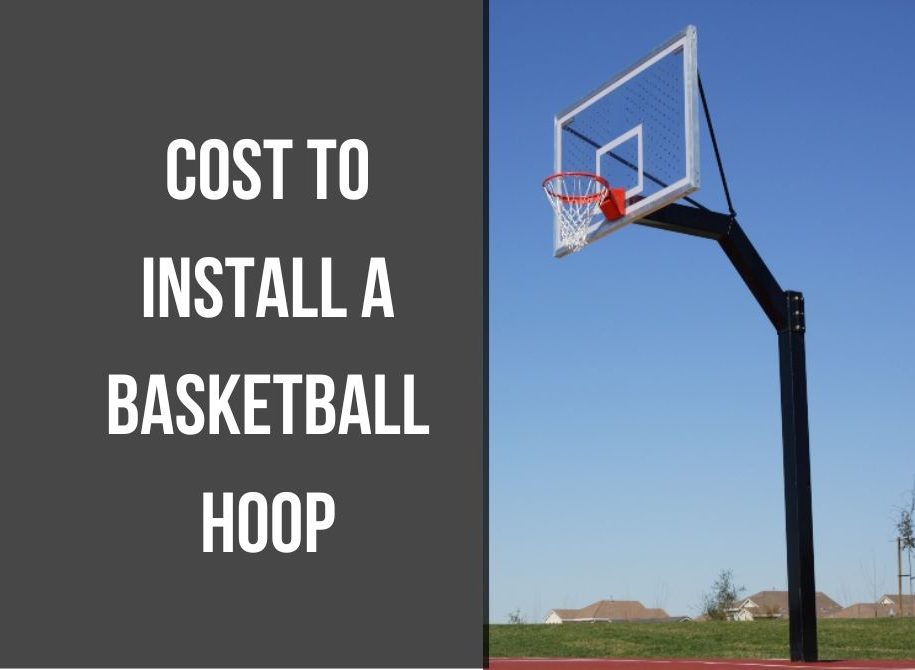 How Much Does it Cost to Install a Basketball Hoop