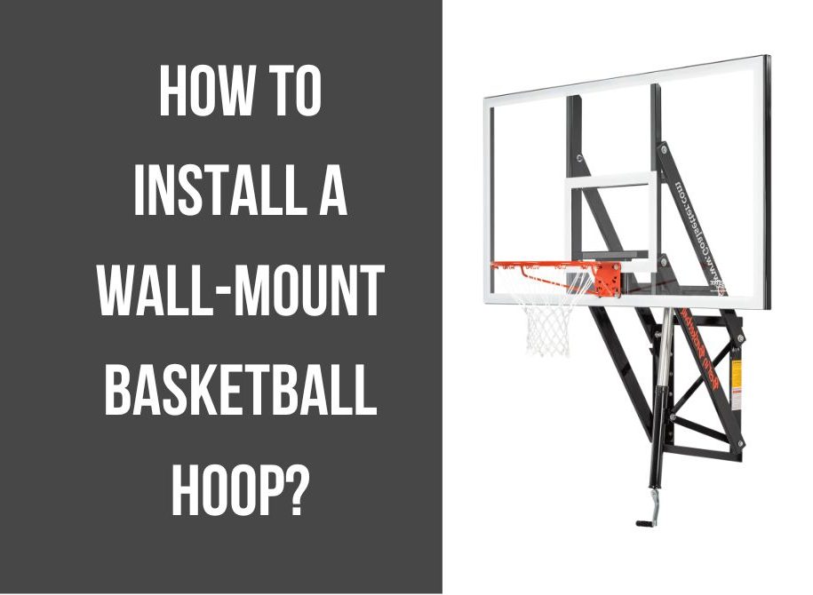 How to Install a Wall-Mount Basketball Hoop