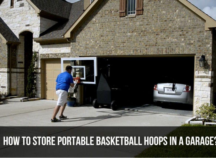 How to Store Portable Basketball Hoops in a Garage
