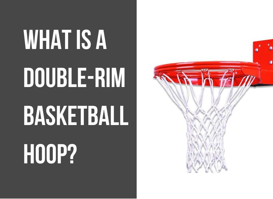 What is a Double-Rim Basketball Hoop
