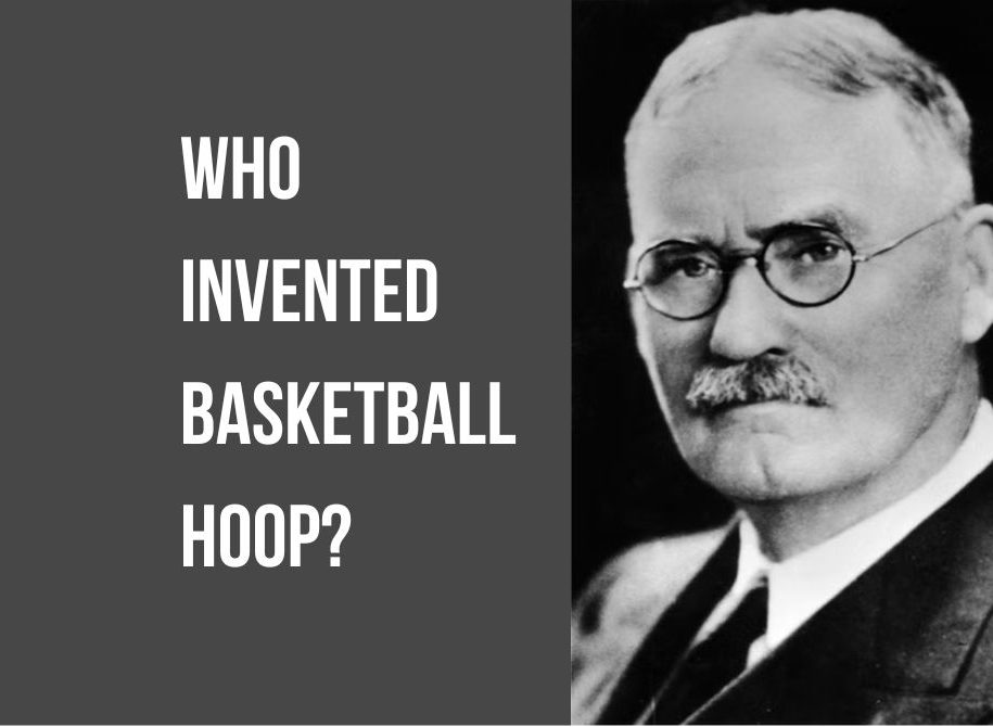 Who Invented Basketball Hoop