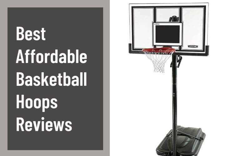 Best Affordable Basketball Hoops Reviews