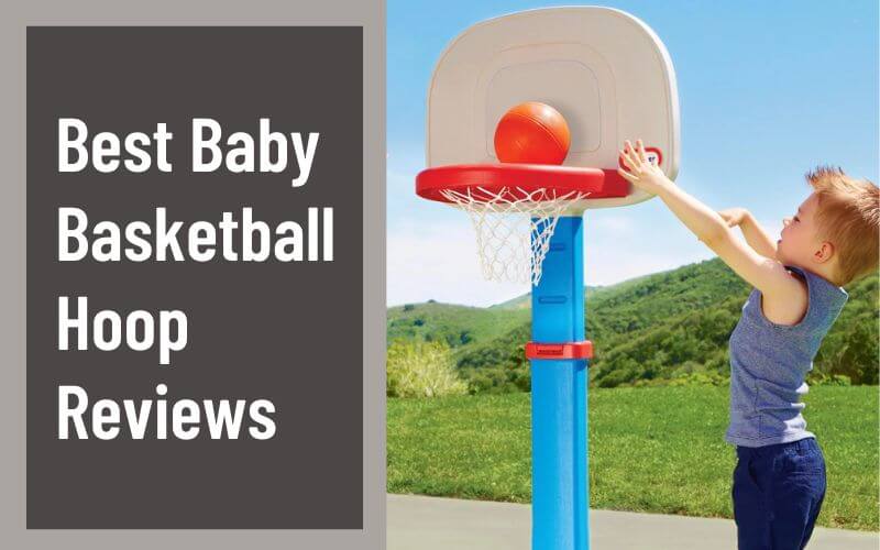 Best Baby Basketball Hoop Reviews