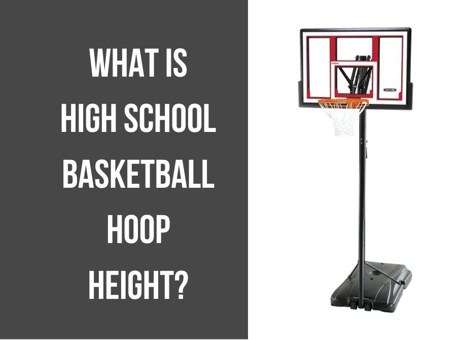 What is High School Basketball Hoop Height
