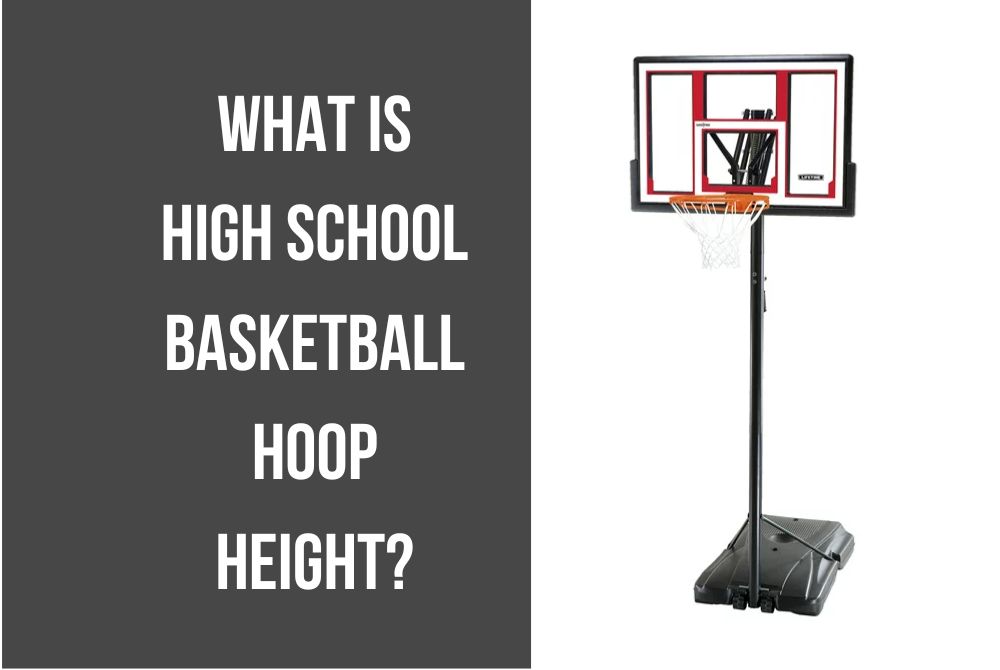 What is High School Basketball Hoop Height? Step-by-Step Guide