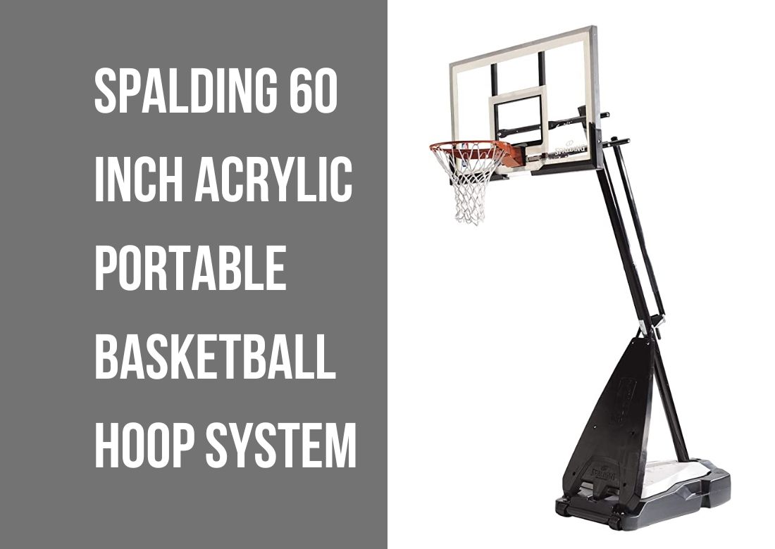 Spalding 60 Inch Acrylic Portable Basketball Hoop System