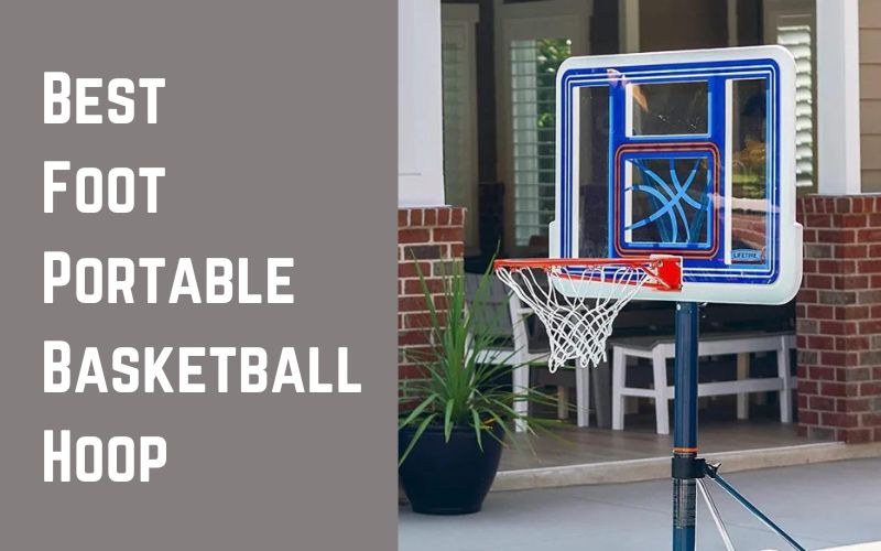 6 Best Foot Portable Basketball Hoop in 2023 | Review & Guide