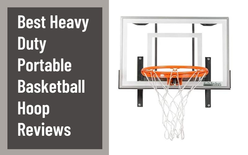 8 Best Heavy-Duty Portable Basketball Hoop Reviews in 2023