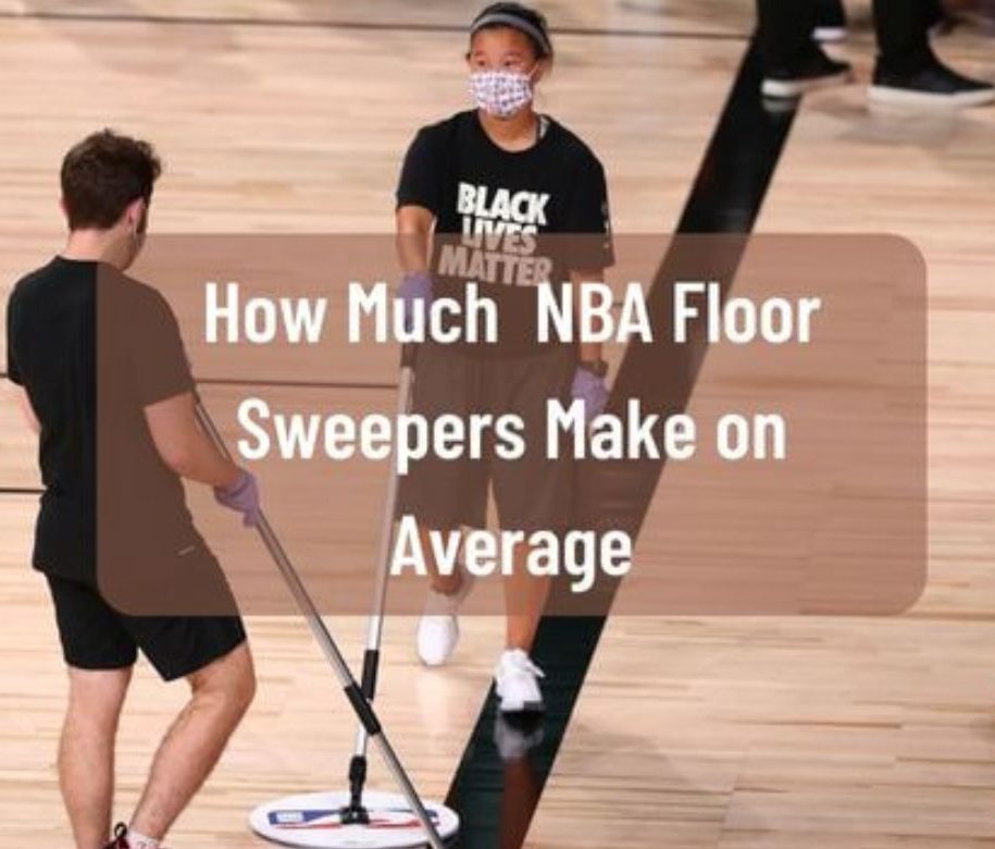 How Much Do NBA Floor Sweepers Make on Average