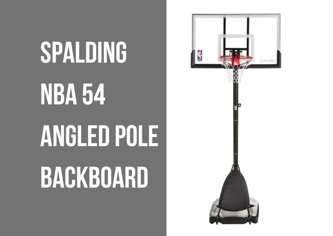 Spalding NBA 54 Angled Pole Backboard System Review in 2023