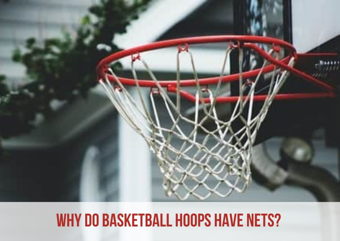 Why Do Basketball Hoops Have Nets? Installation & Replacement 
