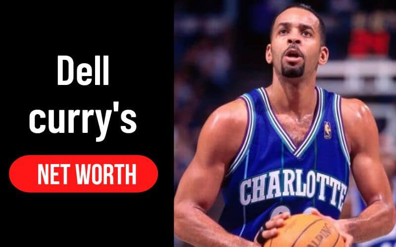Dell curry's net worth