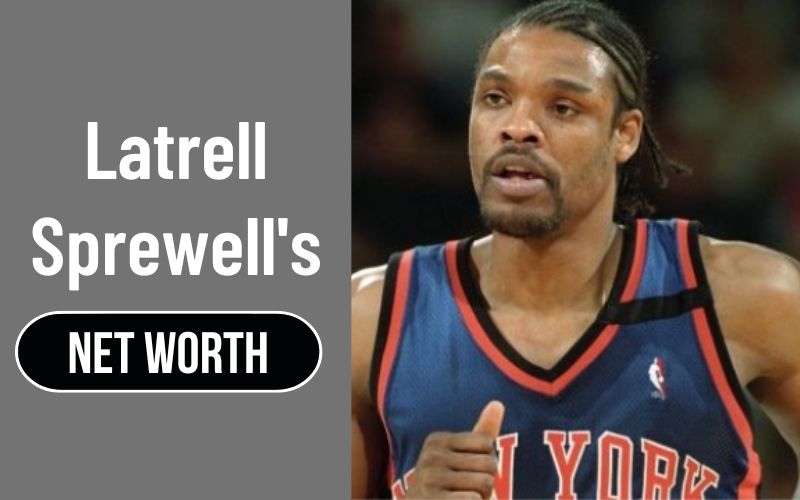 Latrell Sprewell's Net Worth