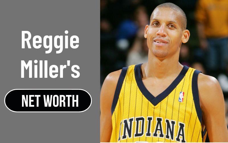 Reggie Miller’s Net Worth, Education, Professional and personal life