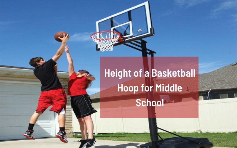 What is the Standard Height of a Basketball Hoop for Middle School?